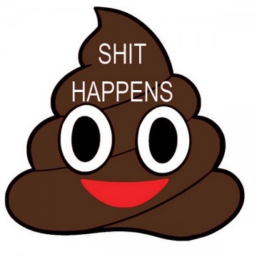 Shit happens